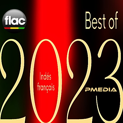 Various Artists - Best of 2023 Indés français (FLAC Songs) [PMEDIA] ⭐️