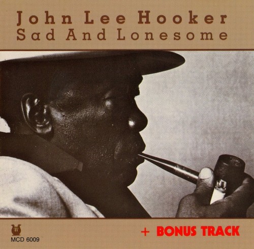 John Lee Hooker – Sad And Lonesome (2019)