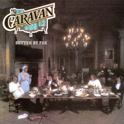 Caravan – Better By Far (2011)
