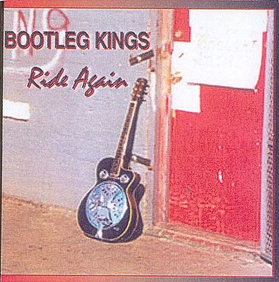 Bootleg Kings – Ride Again (2001)