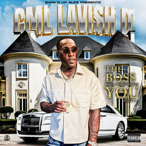 CML Lavish D - The Boss Would Like To Speak To You Part. 2 (2023) Download