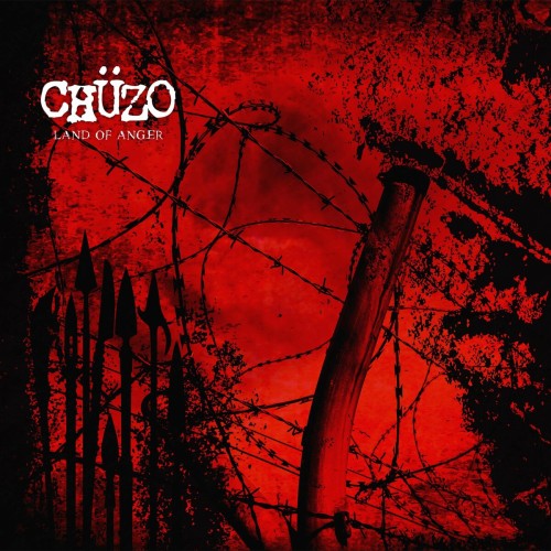 Chuzo – Land Of Anger (2021)