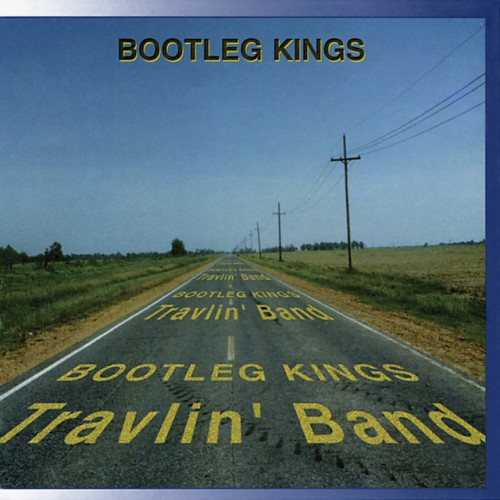 Bootleg Kings – Travlin’ Band (2002)