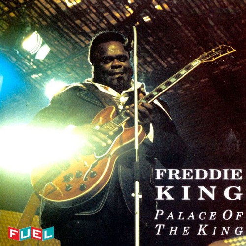 Freddie King - Palace Of The King (2002) Download