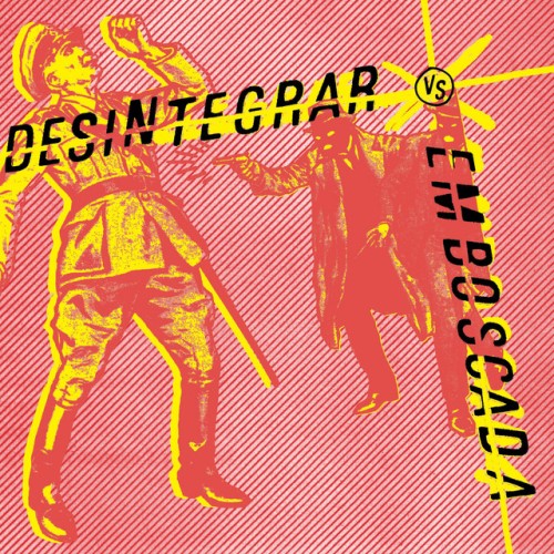 Desintegrar – Desintegrar / Emboscada (2021)