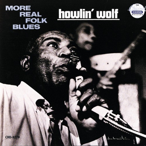 Howlin’ Wolf – More Real Folk Blues (2018)