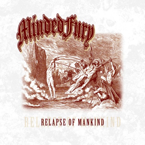 Minded Fury – Relapse Of Mankind (2020)