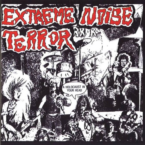 Extreme Noise Terror – A Holocaust In Your Head (2011)