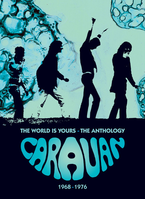 Caravan - The World Is Yours The Anthology 1968-1976 (2010) Download