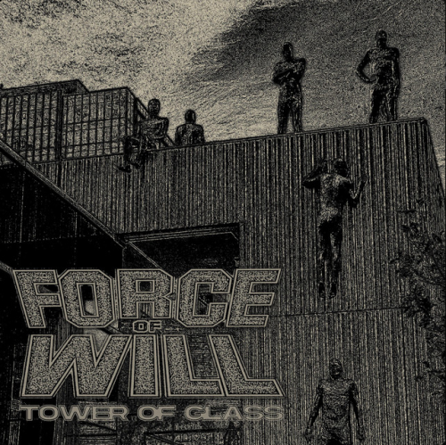 Force Of Will - Tower Of Glass (2023) Download