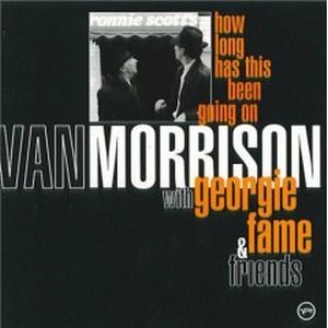 Van Morrison With Georgie Fame & Friends - How Long Has This Been Going On (1995) Download