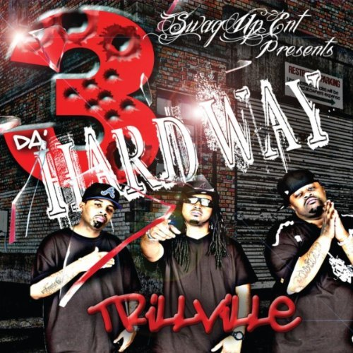 Trillville - 3 Da' Hard Way (2011) Download