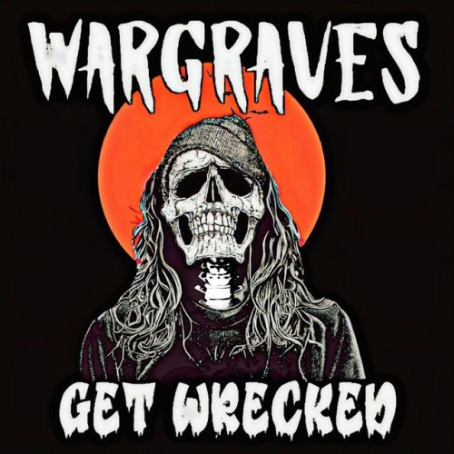 Wargraves - Get Wrecked (2022) Download