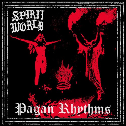 SpiritWorld – Pagan Rhythms (2021)