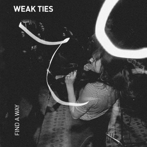 Weak Ties – Find A Way (2021)