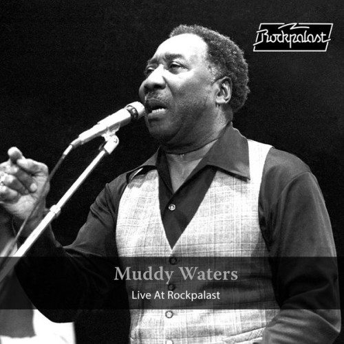 Muddy Waters - Live At Rockpalast (Live, 1978 Dortmund) (2018) Download