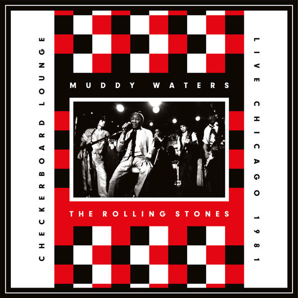 Muddy Waters and The Rolling Stones-Live At The Checkerboard Lounge 1981-16BIT-WEB-FLAC-2012-OBZEN