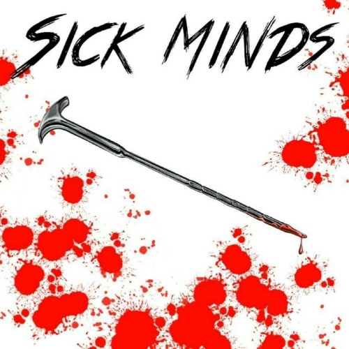 Sick Minds – Sick Minds (2017)