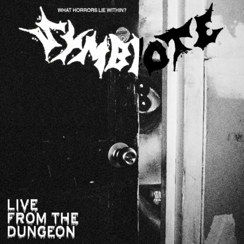 Symbiote – Live From The Dungeon (2021)