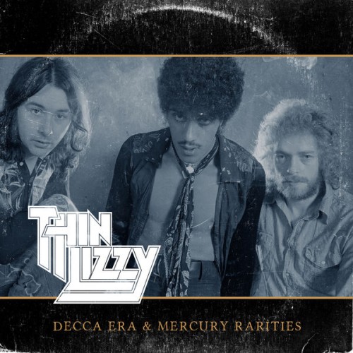Thin Lizzy – Decca Era & Mercury Rarities (2020)