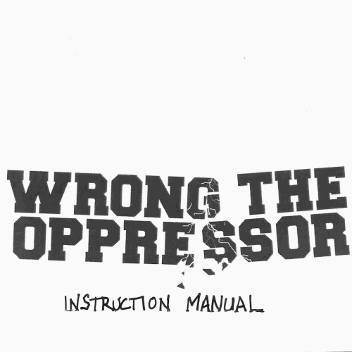 Wrong The Oppressor – Instruction Manual (2020)