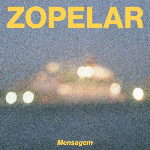 Zopelar - Mensagem (2021) Download