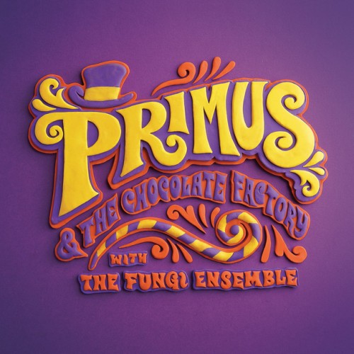 Primus – Primus & The Chocolate Factory With The Fungi Ensemble (2014)