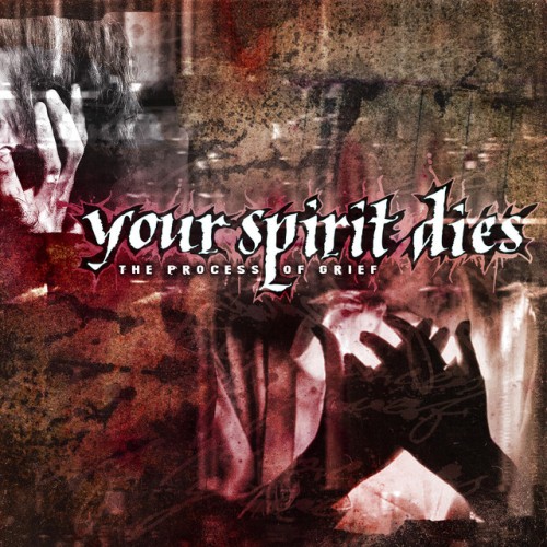 Your Spirit Dies - The Process Of Grief (2020) Download