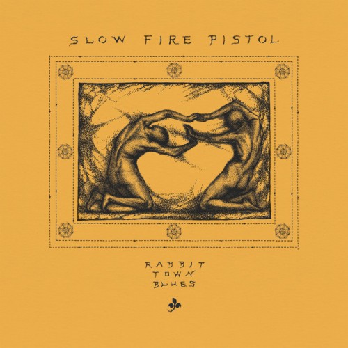 Slow Fire Pistol - Rabbit Town Blues (2021) Download