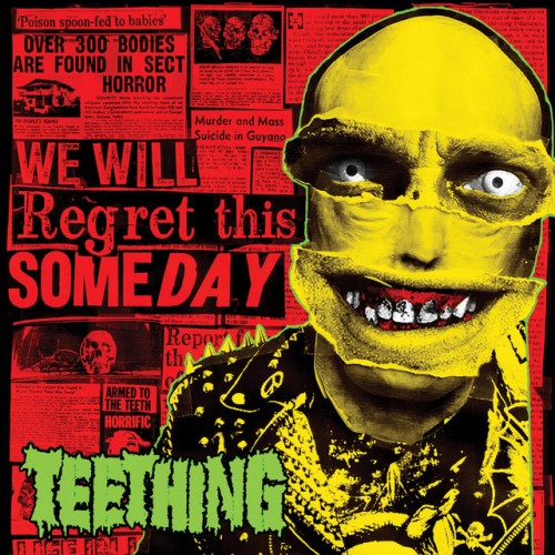 Teething – We Will Regret This Someday (2017)