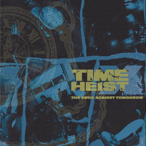 Time X Heist - The Odds Against Tomorrow (2022) Download