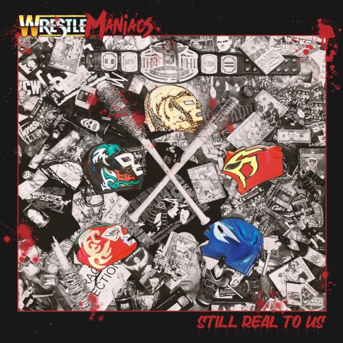 WrestleManiacs - Still Real To Us (2022) Download