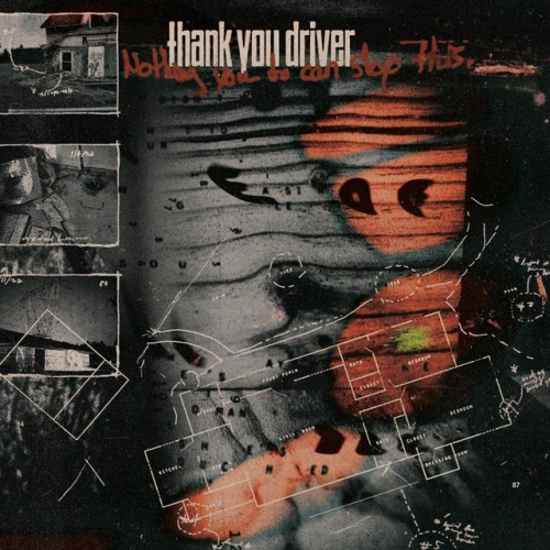 Thank You Driver – Nothing You Do Can Stop This (2022)