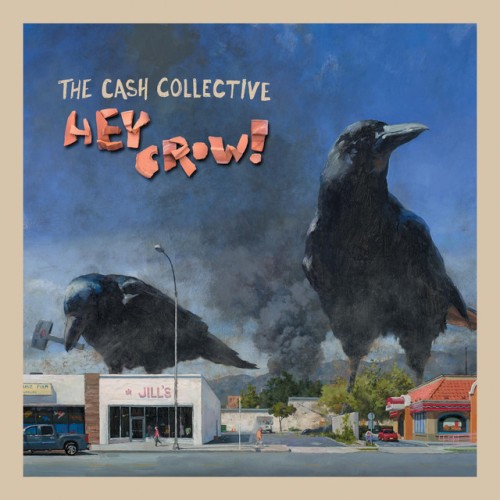 The Cash Collective - Hey Crow! (2020) Download