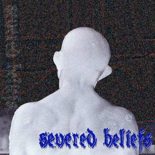 Severed Beliefs - Severed Beliefs (2019) Download