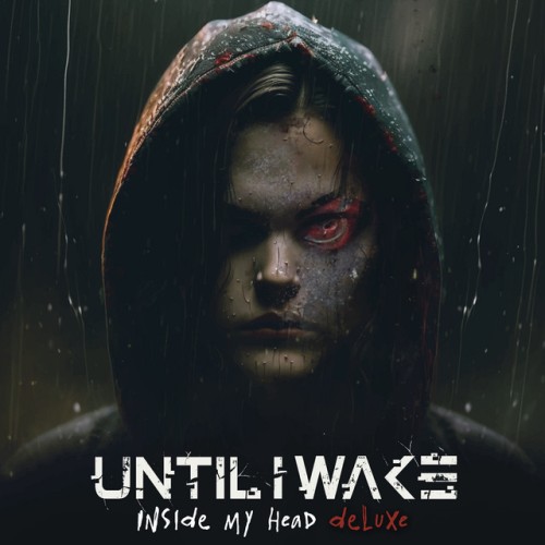 Until I Wake - Inside My Head (Deluxe) (2023) Download