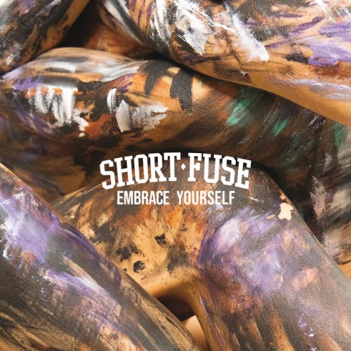 Short Fuse – Embrace Yourself (2022)