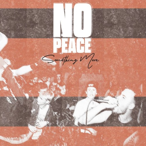 No Peace – Something More (2022)