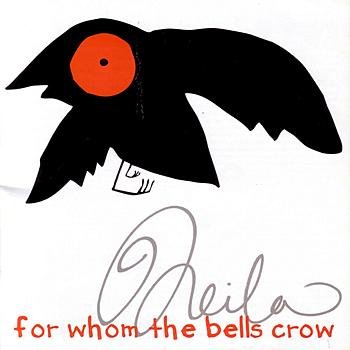 Neila-For Whom The Bells Crow-CD-FLAC-2004-FiXIE