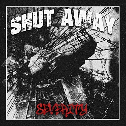 Shut Away – Severity (2022)