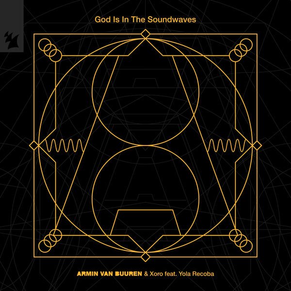 Armin van Buuren and Xoro ft Yola Recoba-God Is In The Soundwaves-(ARMAS2618)-16BIT-WEB-FLAC-2023-AFO
