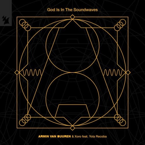 Armin van Buuren & Xoro ft Yola Recoba – God Is In The Soundwaves (2023)