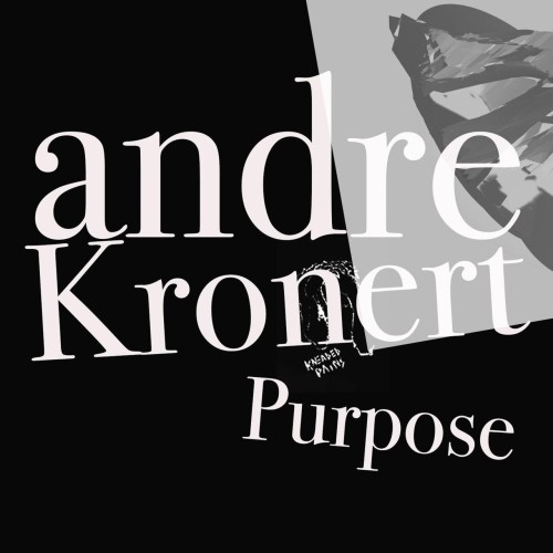 Andre Kronert – Purpose (2021)