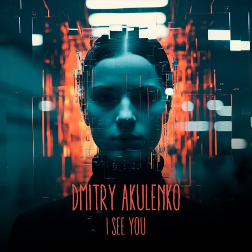 Dmitry Akulenko - I See You (2023) Download