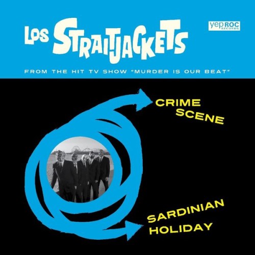 Los Straitjacket – Crime Scene, Sardinian Holiday (2013)