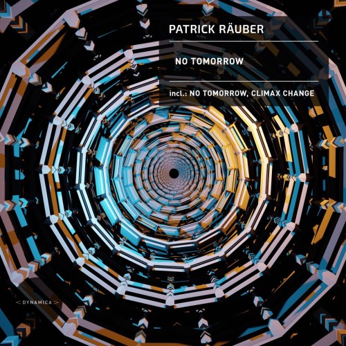 Patrick Rauber - No Tomorrow (2023) Download