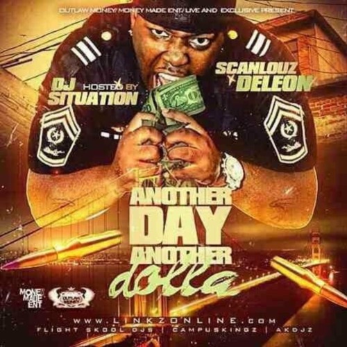 Scanlouz Deleon – Another Day Another Dolla (2012)