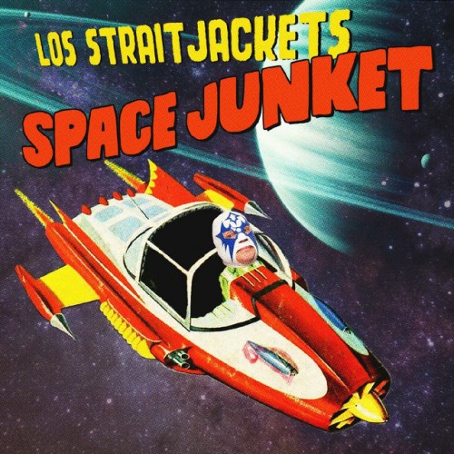 Los Straitjackets – Space Junket (2020)