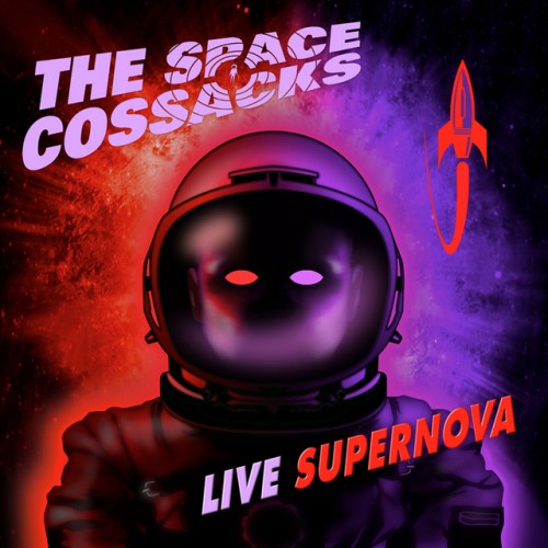 The Space Cossacks – Live Supernova (2016)