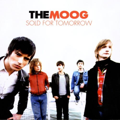 The Moog - Sold For Tomorrow (2007) Download